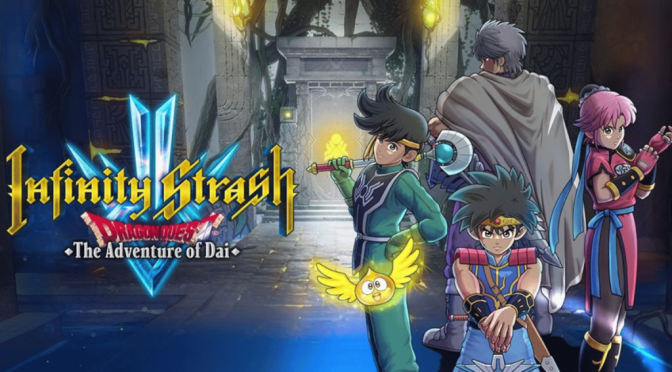 Infinity Strash: Dragon Quest – The Adventure of Dai Review